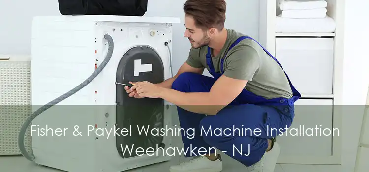 Fisher & Paykel Washing Machine Installation Weehawken - NJ