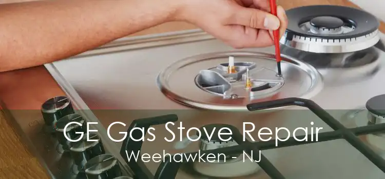GE Gas Stove Repair Weehawken - NJ