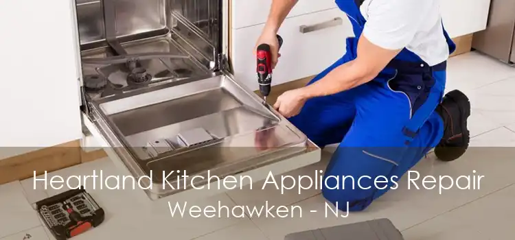 Heartland Kitchen Appliances Repair Weehawken - NJ