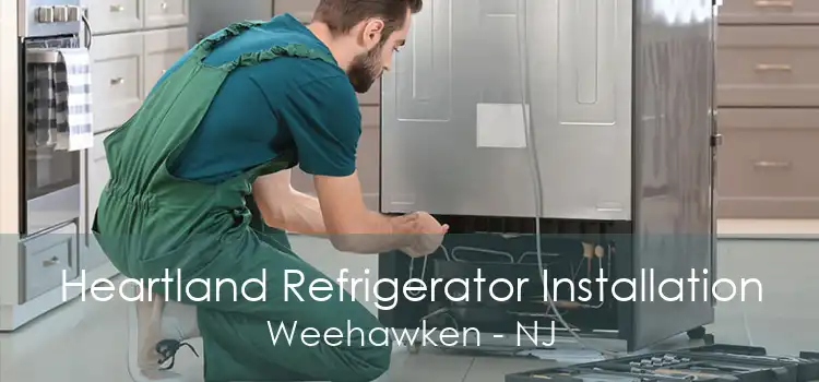 Heartland Refrigerator Installation Weehawken - NJ