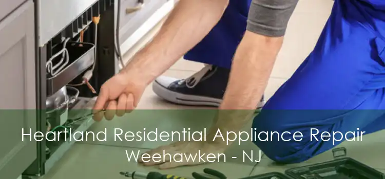 Heartland Residential Appliance Repair Weehawken - NJ
