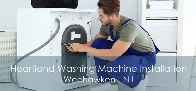 Heartland Washing Machine Installation Weehawken - NJ