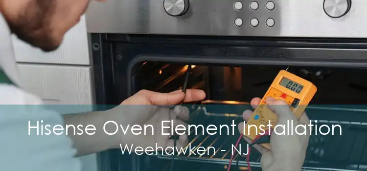 Hisense Oven Element Installation Weehawken - NJ