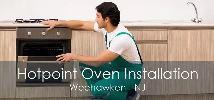 Hotpoint Oven Installation Weehawken - NJ