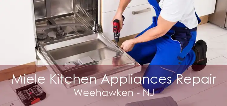 Miele Kitchen Appliances Repair Weehawken - NJ